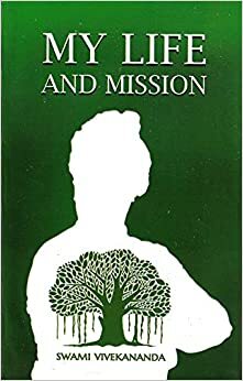 My Life and Mission by Swami Vivekananda