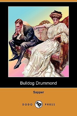 Bulldog Drummond (Dodo Press) by Sapper