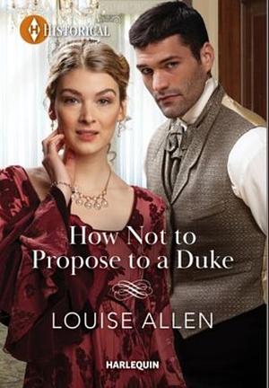 How Not to Propose to a Duke by Louise Allen