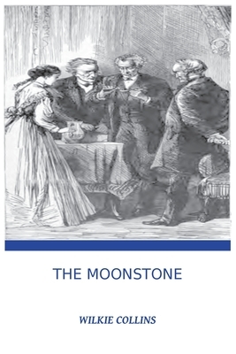 The Moonstone: Book Wilkie Collins Novel by Wilkie Collins