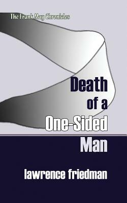 Death of a One-Sided Man by Lawrence Friedman