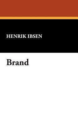 Brand by Henrik Ibsen