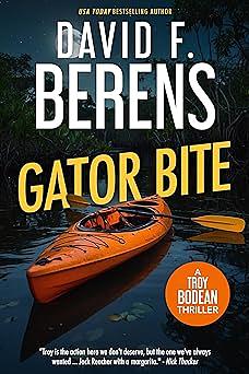 Gator Bite: A laugh until you die coastal crime thriller! by David F. Berens