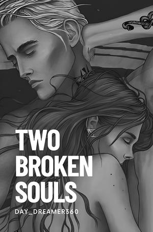 Two Broken Souls by Day_dreamer360