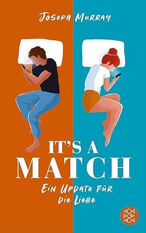 It's a match – Ein Update für die Liebe by Joseph Murray