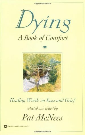 Dying: A Book of Comfort by Pat McNees