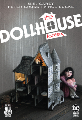 The Dollhouse Family by M.R. Carey