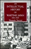 An Intellectual History of Wartime Japan, 1931-1945 (Japanese Studies) by Shunsuke Tsurumi