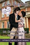 Mr. Darcy: The Key to Her Heart Large Print Edition by Zoe Burton