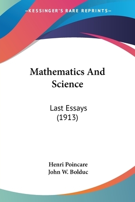 Mathematics And Science: Last Essays (1913) by Henri Poincare