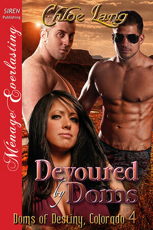 Devoured By Doms by Chloe Lang