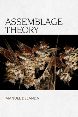 Assemblage Theory by Manuel Delanda