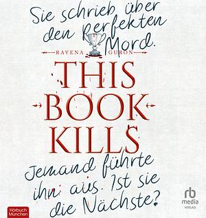 This Book Kills by Ravena Guron
