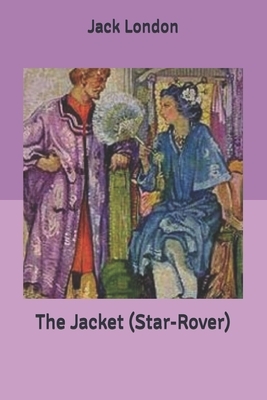 The Jacket (Star-Rover) by Jack London