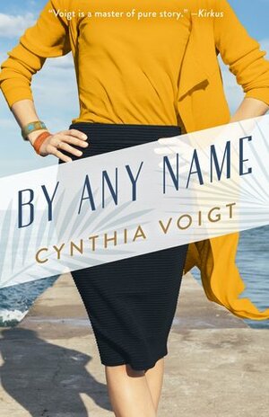By Any Name by Cynthia Voigt