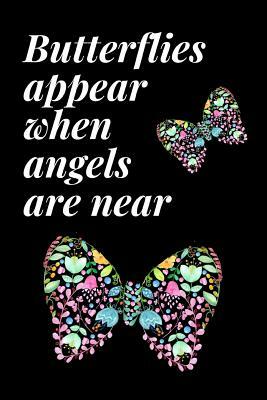 Butterflies Appear When Angels Are Near: The Ultimate One Brave Thing a Day 6x9 84 Page Diary to Write Your Dreams In. Makes a Great Inspirational Gif by Paige Cooper