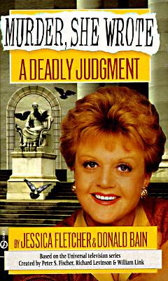 A Deadly Judgement by Jessica Fletcher, Donald Bain