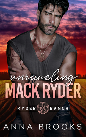 Unraveling Mack Ryder by Anna Brooks