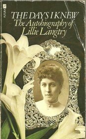 The Days I Knew by Lillie Langtry