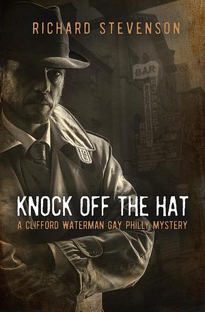 Knock Off the Hat by Richard Stevenson