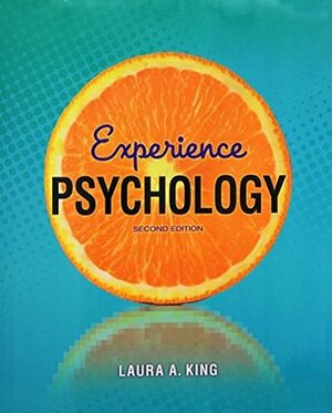 Experience Psychology by Laura King
