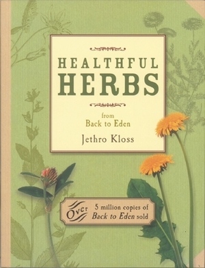 Back to Eden: Healthy Herbs (Back to Eden) by Jethro Kloss