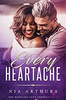 Every Heartache by Nia Arthurs