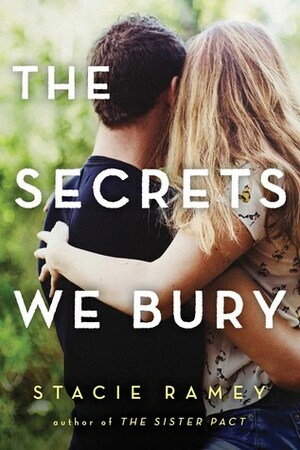 The Secrets We Bury by Stacie Ramey