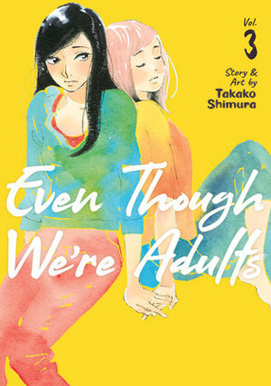 Even Though We're Adults, Vol. 3 by Takako Shimura