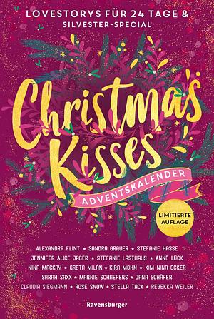 Christmas Kisses. Ein Adventskalender by Stefanie Hasse, Alexandra Flint, Alexandra Flint, Sandra Grauer