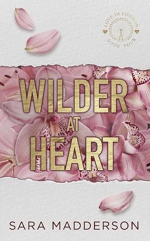 Wilder at Heart by Sara Madderson