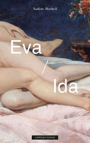 Eva/Ida by Nadine Mackell