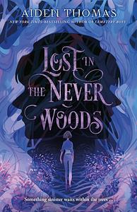 Lost in the Never Woods by Aiden Thomas