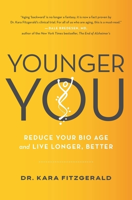 Younger You by Dr. Kara Fitzgerald