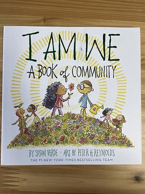 I Am We: A Book of Community (a Picture Book) by Susan Verde