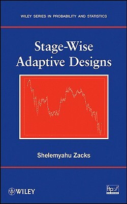 Stage-Wise Adaptive Designs by Shelemyahu Zacks