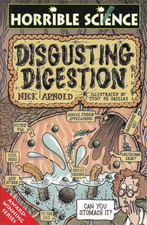 Horrible Science - Disgusting Digestion by Nick Arnold