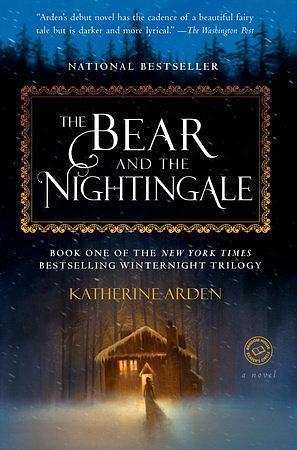 The Bear and the Nightingale: A Novel by Katherine Arden