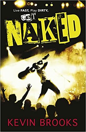 Naked, de band by Kevin Brooks