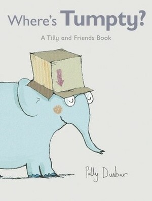 Where's Tumpty? by Polly Dunbar
