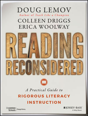 Reading Reconsidered: A Practical Guide to Rigorous Literacy Instruction by Doug Lemov