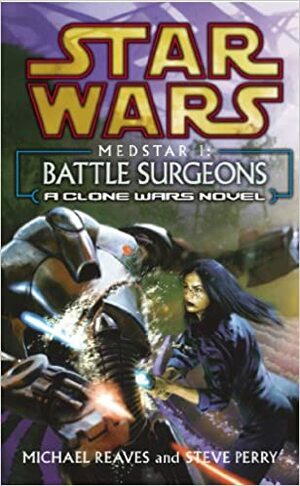 Star Wars: Battle Surgeons by Steve Perry, Michael Reaves