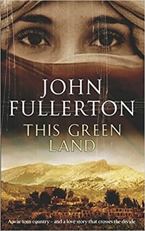 This Green Land by John Fullerton