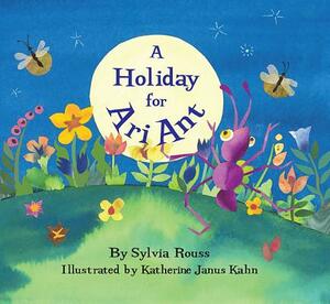 Holiday for Ari Ant by Sylvia Rouss