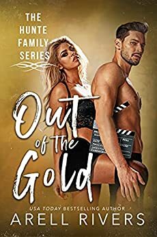 Out of the Gold by Arell Rivers
