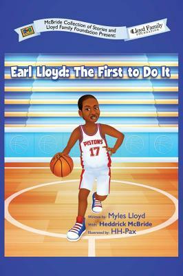 Honor the Legacy: The Earl Lloyd Story by Heddrick McBride, Myles Lloyd