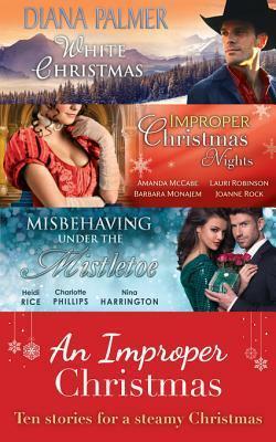 An Improper Christmas by Lauri Robinson, Barbara Monajem, Diana Palmer, Nina Harrington, Charlotte Phillips, Heidi Rice, Joanne Rock, Amanda McCabe