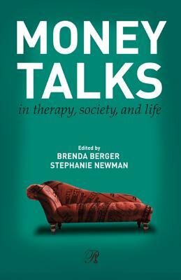 Money Talks: In Therapy, Society, and Life by 