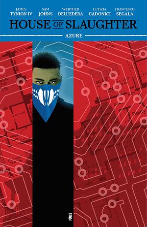 House of Slaughter, Vol. 6: Azure by Sam Johns, James Tynion IV