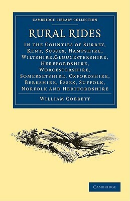 Rural Rides by Cobbett William, William Cobbett